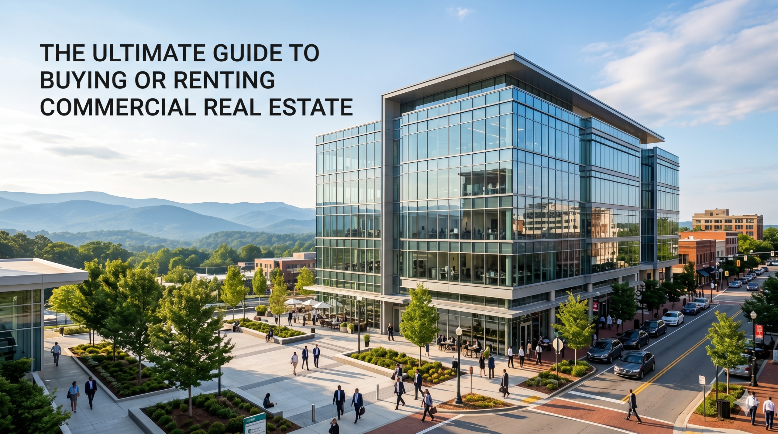 The Ultimate Guide to Buying or Renting Commercial Real Estate in Upstate SC and Western NC